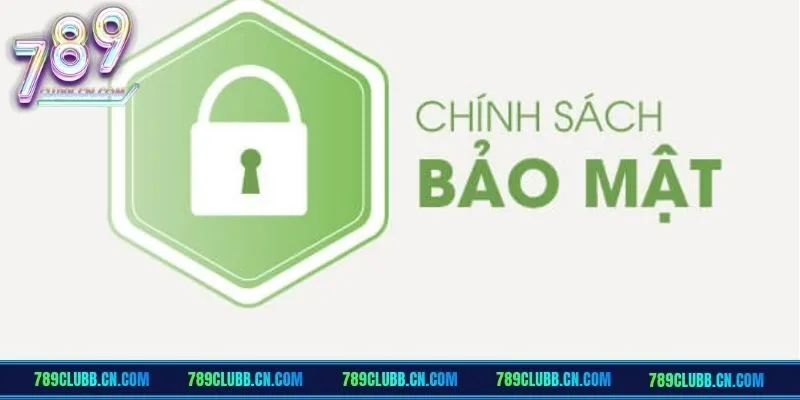 Chính sách bảo mật tại nhà cái 789Club
